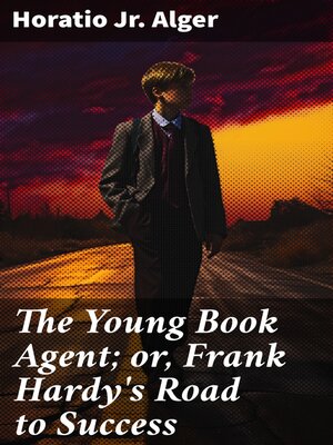cover image of The Young Book Agent; or, Frank Hardy's Road to Success